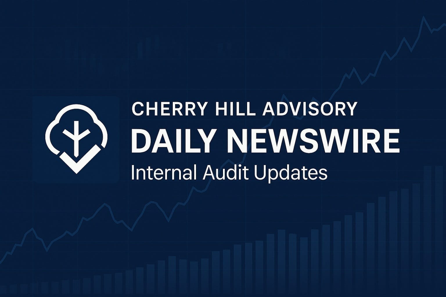 Internal Audit Daily Newswire - July 10, 2025